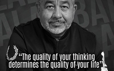 “The quality of your thinking determines the quality of your life.”